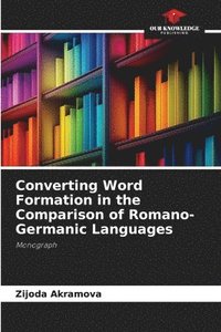 bokomslag Converting Word Formation in the Comparison of Romano-Germanic Languages