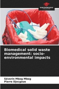 bokomslag Biomedical solid waste management