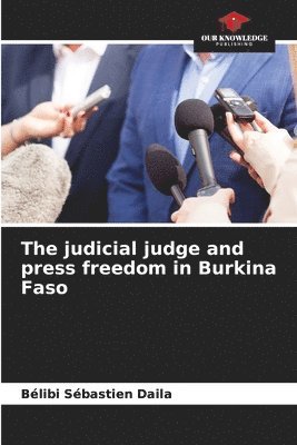 The judicial judge and press freedom in Burkina Faso 1