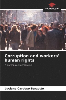 bokomslag Corruption and workers' human rights