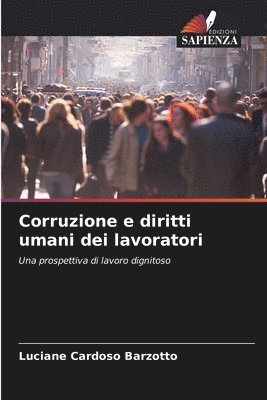 bokomslag Corruzione e diritti umani dei lavoratori