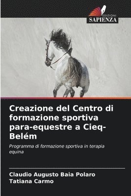 Creazione del Centro di formazione sportiva para-equestre a Cieq-Belm 1