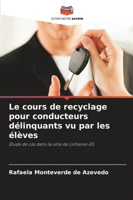 bokomslag Le cours de recyclage pour conducteurs dlinquants vu par les lves