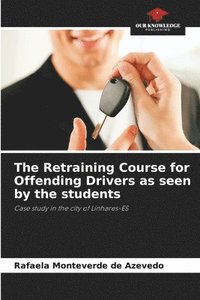 bokomslag The Retraining Course for Offending Drivers as seen by the students