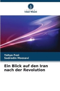 bokomslag Ein Blick auf den Iran nach der Revolution