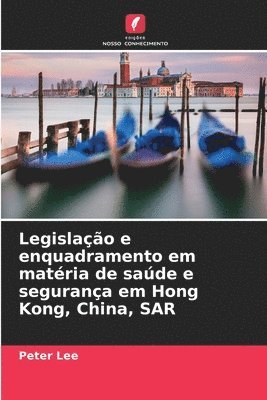 Legislao e enquadramento em matria de sade e segurana em Hong Kong, China, SAR 1