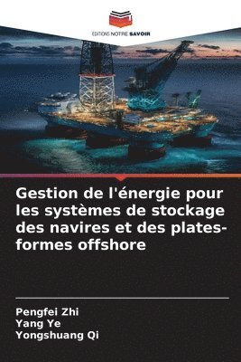 bokomslag Gestion de l'nergie pour les systmes de stockage des navires et des plates-formes offshore