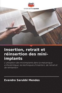 bokomslag Insertion, retrait et rinsertion des mini-implants