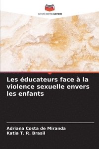bokomslag Les ducateurs face  la violence sexuelle envers les enfants