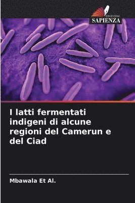 I latti fermentati indigeni di alcune regioni del Camerun e del Ciad 1