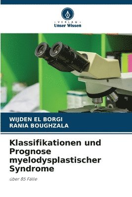 Klassifikationen und Prognose myelodysplastischer Syndrome 1