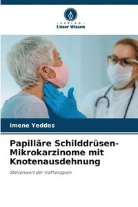 bokomslag Papillre Schilddrsen-Mikrokarzinome mit Knotenausdehnung