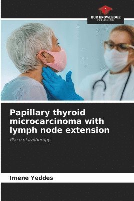 Papillary thyroid microcarcinoma with lymph node extension 1
