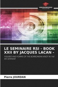 bokomslag Le Seminaire RSI - Book XXII by Jacques Lacan -