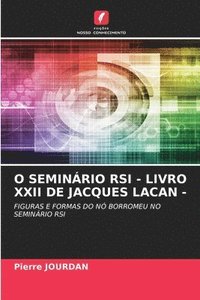 bokomslag O Seminrio RSI - Livro XXII de Jacques Lacan -