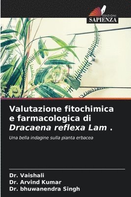 Valutazione fitochimica e farmacologica di Dracaena reflexa Lam . 1