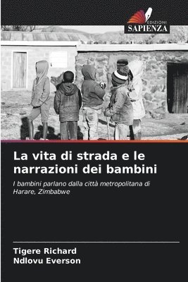 bokomslag La vita di strada e le narrazioni dei bambini