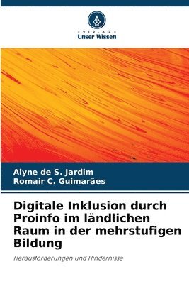 bokomslag Digitale Inklusion durch Proinfo im lndlichen Raum in der mehrstufigen Bildung