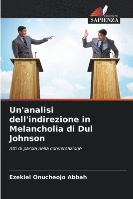 bokomslag Un'analisi dell'indirezione in Melancholia di Dul Johnson