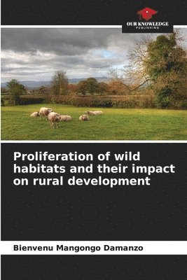 Proliferation of wild habitats and their impact on rural development 1