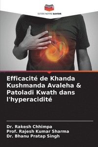 bokomslag Efficacit de Khanda Kushmanda Avaleha & Patoladi Kwath dans l'hyperacidit