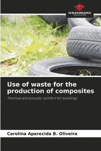 bokomslag Use of waste for the production of composites