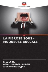 bokomslag La Fibrose Sous - Muqueuse Buccale