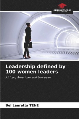 Leadership defined by 100 women leaders 1