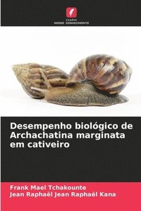 bokomslag Desempenho biolgico de Archachatina marginata em cativeiro
