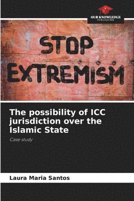 bokomslag The possibility of ICC jurisdiction over the Islamic State