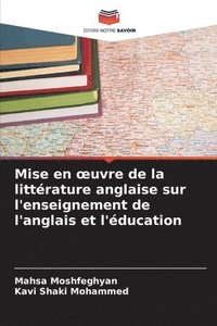 bokomslag Mise en oeuvre de la littrature anglaise sur l'enseignement de l'anglais et l'ducation
