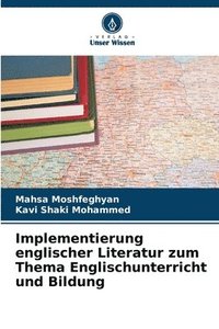 bokomslag Implementierung englischer Literatur zum Thema Englischunterricht und Bildung