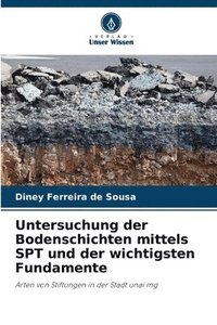 bokomslag Untersuchung der Bodenschichten mittels SPT und der wichtigsten Fundamente