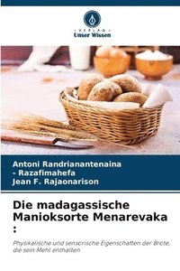 bokomslag Die madagassische Manioksorte Menarevaka