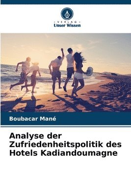 bokomslag Analyse der Zufriedenheitspolitik des Hotels Kadiandoumagne