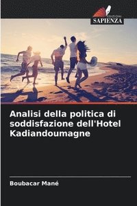 bokomslag Analisi della politica di soddisfazione dell'Hotel Kadiandoumagne