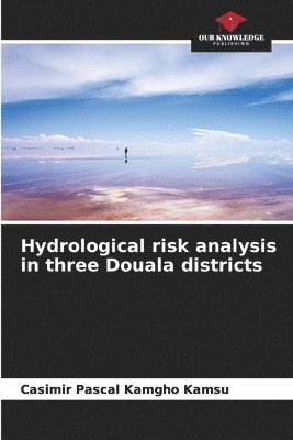Hydrological risk analysis in three Douala districts 1