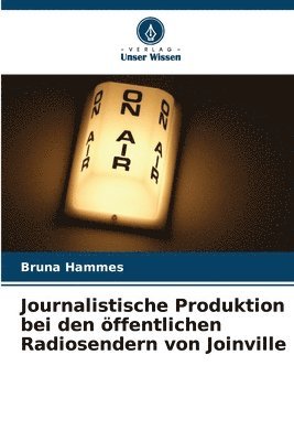 Journalistische Produktion bei den ffentlichen Radiosendern von Joinville 1