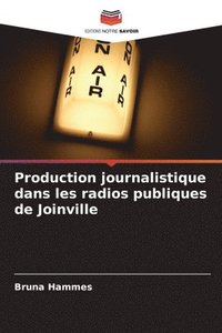 bokomslag Production journalistique dans les radios publiques de Joinville