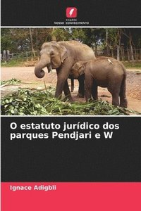 bokomslag O estatuto jurdico dos parques Pendjari e W