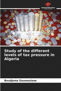 bokomslag Study of the different levels of tax pressure in Algeria