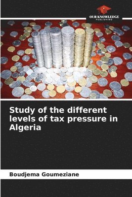 bokomslag Study of the different levels of tax pressure in Algeria