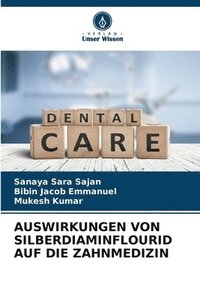 bokomslag Auswirkungen Von Silberdiaminflourid Auf Die Zahnmedizin