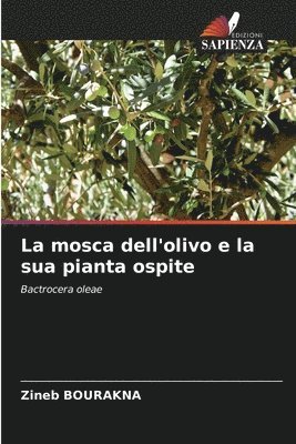 La mosca dell'olivo e la sua pianta ospite 1