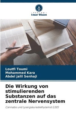 bokomslag Die Wirkung von stimulierenden Substanzen auf das zentrale Nervensystem