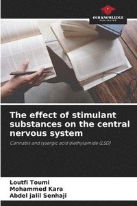 bokomslag The effect of stimulant substances on the central nervous system
