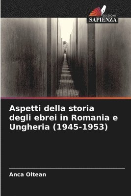 Aspetti della storia degli ebrei in Romania e Ungheria (1945-1953) 1