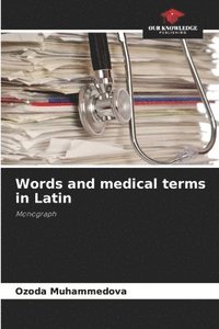 bokomslag Words and medical terms in Latin