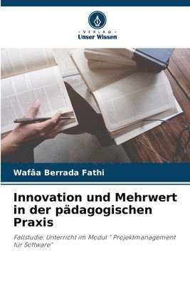 Innovation und Mehrwert in der pdagogischen Praxis 1
