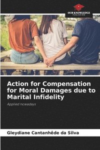 bokomslag Action for Compensation for Moral Damages due to Marital Infidelity